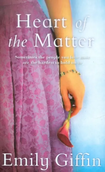 Emily Giffin - Heart of the Matter обложка книги