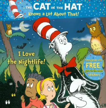 The Cat in the Hat Knows a Lot About That!: I Love the Nightlife обложка книги