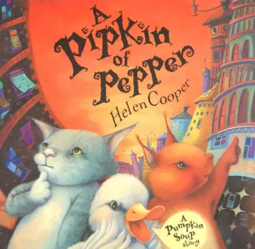 Helen Cooper - A Pipkin Of Pepper обложка книги