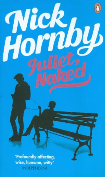 Nick Hornby - Juliet, Naked обложка книги