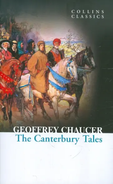 Geoffrey Chaucer - The Canterbury Tales Geoffrey Chaucer - The Canterbury Tales обложка книги