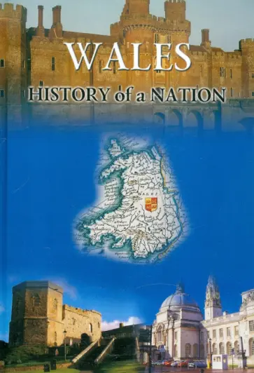 David Ross - Wales. History of a Nation обложка книги