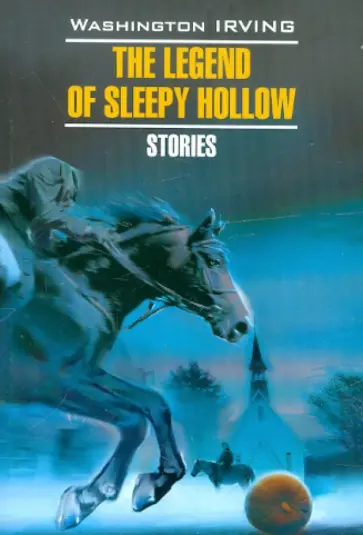 Washington Irving - The Legend of Sleepy Hollow. Stories обложка книги