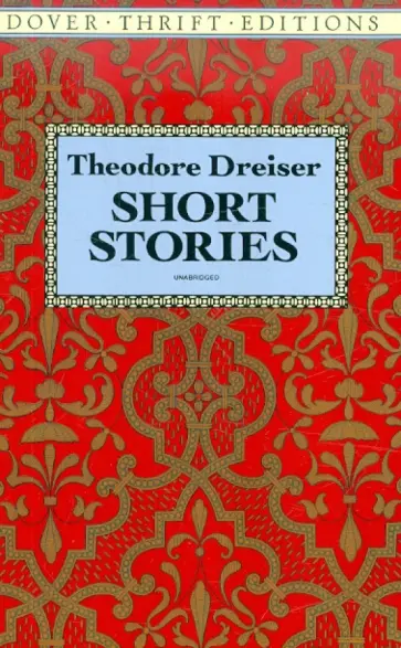 Theodore Dreiser - Short Stories Theodore Dreiser - Short Stories обложка книги