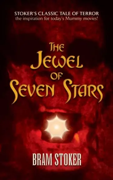 Bram Stoker - The Jewel of Seven Stars Bram Stoker - The Jewel of Seven Stars обложка книги