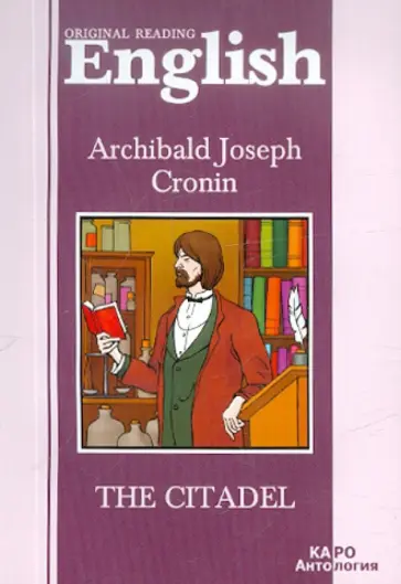 Archibald Cronin - The Citadel обложка книги