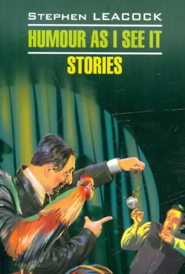 Stephen Leacock - Humour As I See It обложка книги