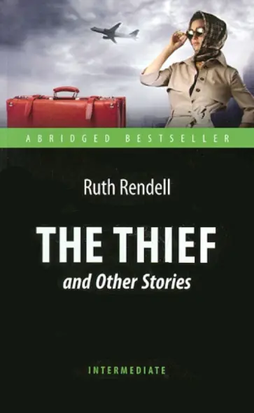 Ruth Rendell - The Thief and Other Stories обложка книги