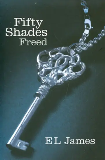 E James - Fifty Shades Freed обложка книги