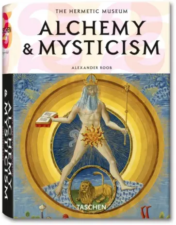Alexander Roob - Alchemy & Mysticism Alexander Roob - Alchemy & Mysticism обложка книги