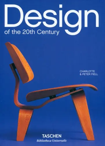Fiell, Фиелл - Design of the 20th Century Fiell, Фиелл - Design of the 20th Century обложка книги
