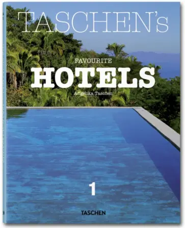 Christiane Reiter - TASCHEN's Favourite Hotels Christiane Reiter - TASCHEN's Favourite Hotels обложка книги
