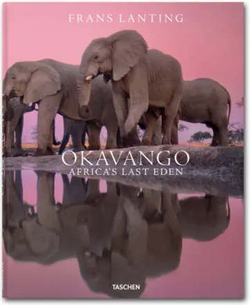 Lanting, Cruz - Frans Lanting. Okavango / Франс Лантинг. Живая Африки обложка книги