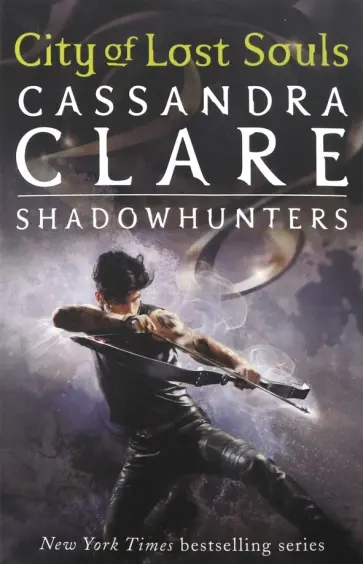 Cassandra Clare - Mortal Instruments 5: City of Lost Souls Cassandra Clare - Mortal Instruments 5: City of Lost Souls обложка книги