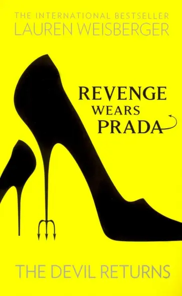 Lauren Weisberger - Revenge Wears Prada. The Devil Returns обложка книги