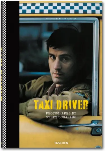 Taxi Driver. Photographs by Steve Schapiro Taxi Driver. Photographs by Steve Schapiro обложка книги