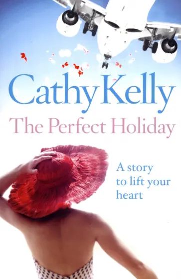 Cathy Kelly - The Perfect Holiday обложка книги