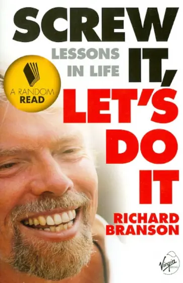 Richard Branson - Screw It, Let's Do It Richard Branson - Screw It, Let's Do It обложка книги