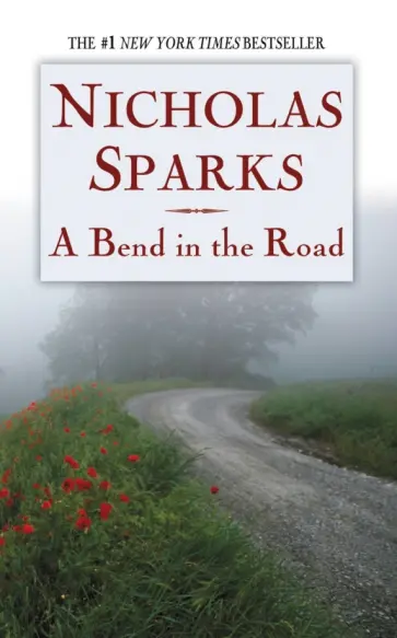 Nicholas Sparks - A Bend in the road обложка книги