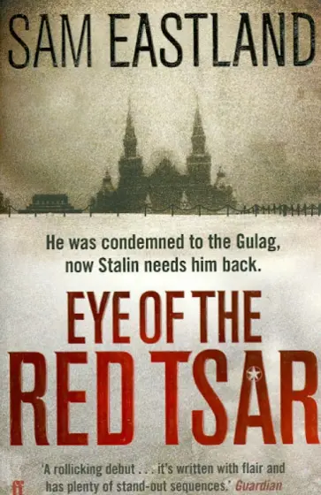 Sam Eastland - Eye of the Red Tsar Sam Eastland - Eye of the Red Tsar обложка книги