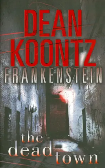 Dean Koontz - Frankenstein: The Dead Town обложка книги