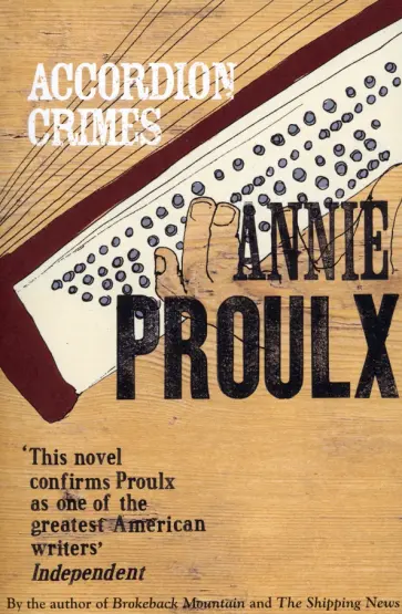 Annie Proulx - Accordion Crimes обложка книги