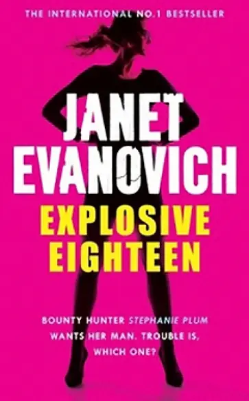 Janet Evanovich - Explosive Eighteen Janet Evanovich - Explosive Eighteen обложка книги