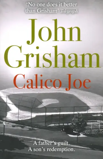 John Grisham - Calico Joe обложка книги