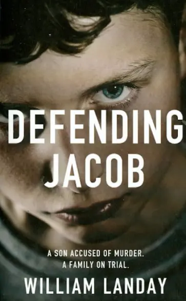 William Landay - Defending Jacob обложка книги
