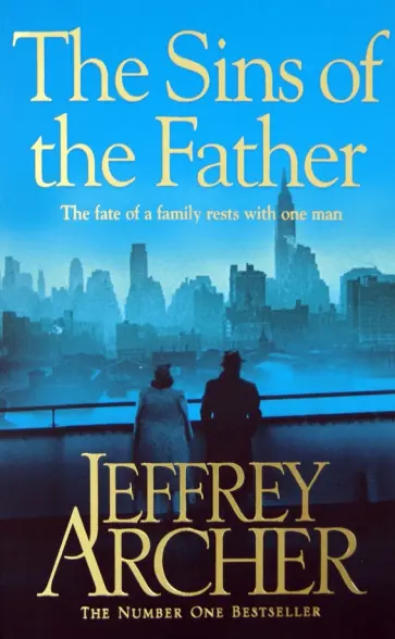 Jeffrey Archer - Sins of the Father. Clifton Chronicles 2 Jeffrey Archer - Sins of the Father. Clifton Chronicles 2 обложка книги