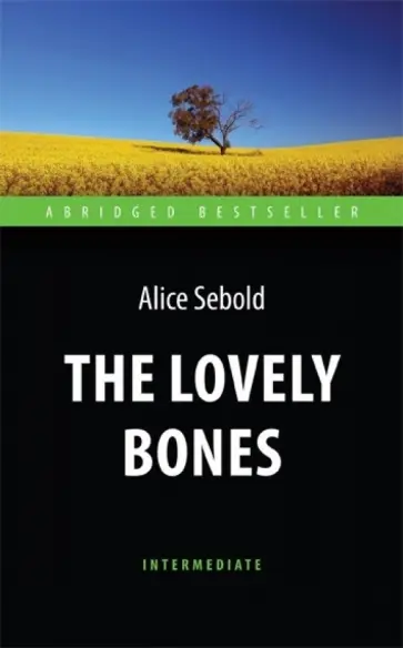 Alice Sebold - The Lovely Bones Alice Sebold - The Lovely Bones обложка книги