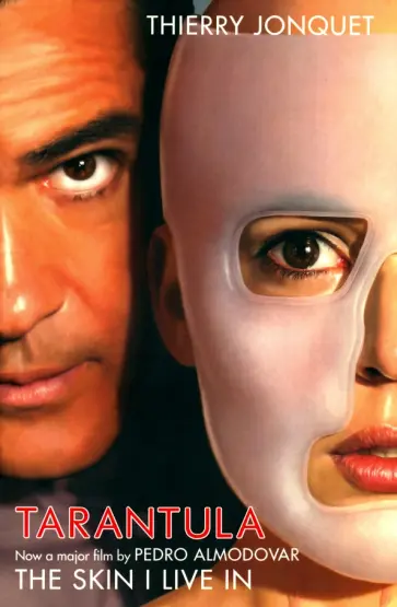 Thierry Jonquet - Tarantula. The Skin I Live In обложка книги