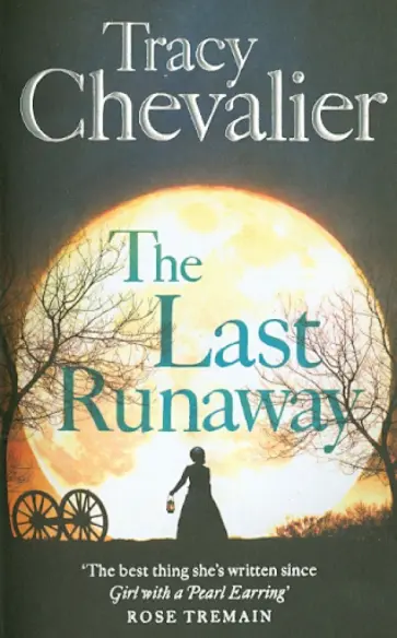 Tracy Chevalier - The Last Runaway Tracy Chevalier - The Last Runaway обложка книги