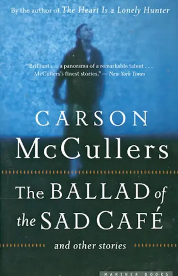 Carson McCullers - Ballad of the Sad Cafe: and Other Stories Carson McCullers - Ballad of the Sad Cafe: and Other Stories обложка книги