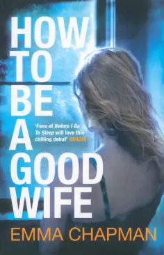 Emma Chapman - How to be a Good Wife обложка книги