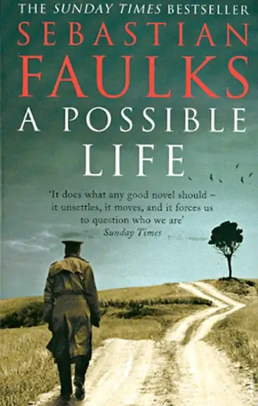 Sebastian Faulks - A Possible Life Sebastian Faulks - A Possible Life обложка книги