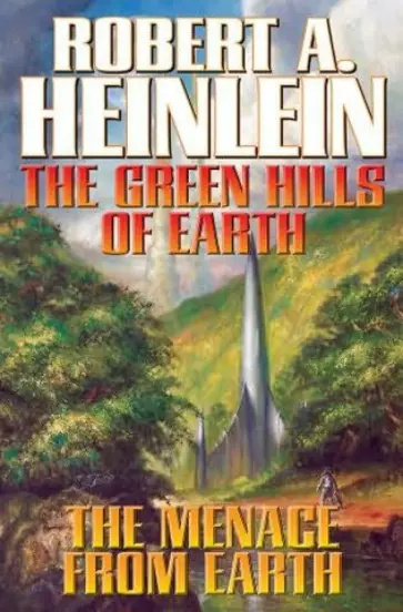 Robert Heinlein - The Green Hills of Earth. Menace from Earth Robert Heinlein - The Green Hills of Earth. Menace from Earth обложка книги
