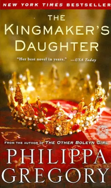 Philippa Gregory - The Kingmaker's Daughter Philippa Gregory - The Kingmaker's Daughter обложка книги