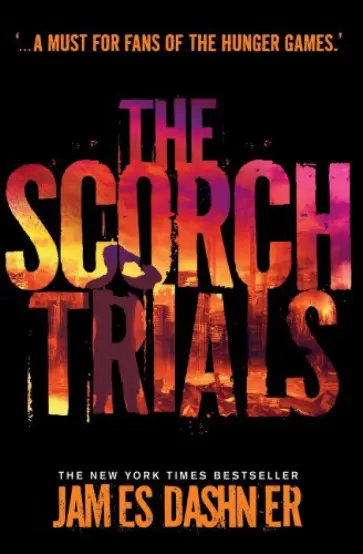 James Dashner - The Scorch Trials обложка книги