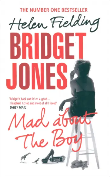 Helen Fielding - Bridget Jones. Mad About the Boy Helen Fielding - Bridget Jones. Mad About the Boy обложка книги