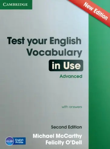McCarthy, O`Dell - Test Your English. Vocabulary in Use. Advanced. Second Edition. Book With Answers McCarthy, O`Dell - Test Your English. Vocabulary in Use. Advanced. Second Edition. Book With Answers обложка книги