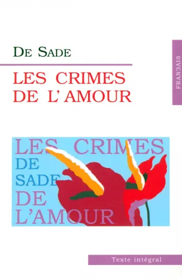 Sade De - Les Crimes de L'amour Sade De - Les Crimes de L'amour обложка книги