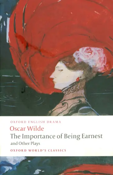 Oscar Wilde - The Importance of Being Earnest and Other Plays обложка книги