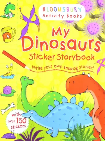 My Dinosaurs Sticker Storybook My Dinosaurs Sticker Storybook обложка книги