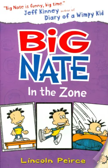 Lincoln Peirce - Big Nate in the Zone Lincoln Peirce - Big Nate in the Zone обложка книги
