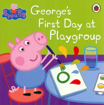 George's First Day at Playgroup обложка книги