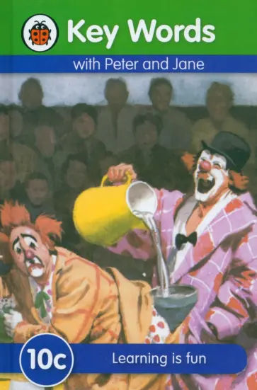 William Murray - Key Words Peter and Jane. 10c. Learning is Fun William Murray - Key Words Peter and Jane. 10c. Learning is Fun обложка книги