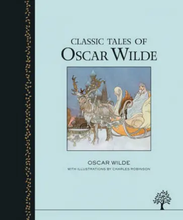 Oscar Wilde - Classic Tales of Oscar Wilde обложка книги