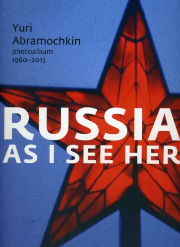 Yuri Abramochkin - Russia. As I see her обложка книги