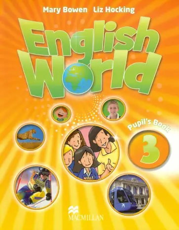 Bowen, Hocking - English World 3. Pupil's Book Bowen, Hocking - English World 3. Pupil's Book обложка книги